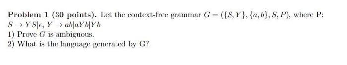 Solved Problem 1 (30 points). Let the context-free grammar | Chegg.com