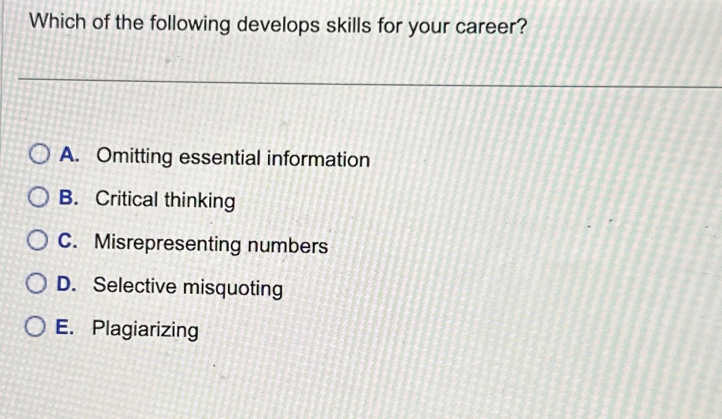 Solved Which of the following develops skills for your | Chegg.com