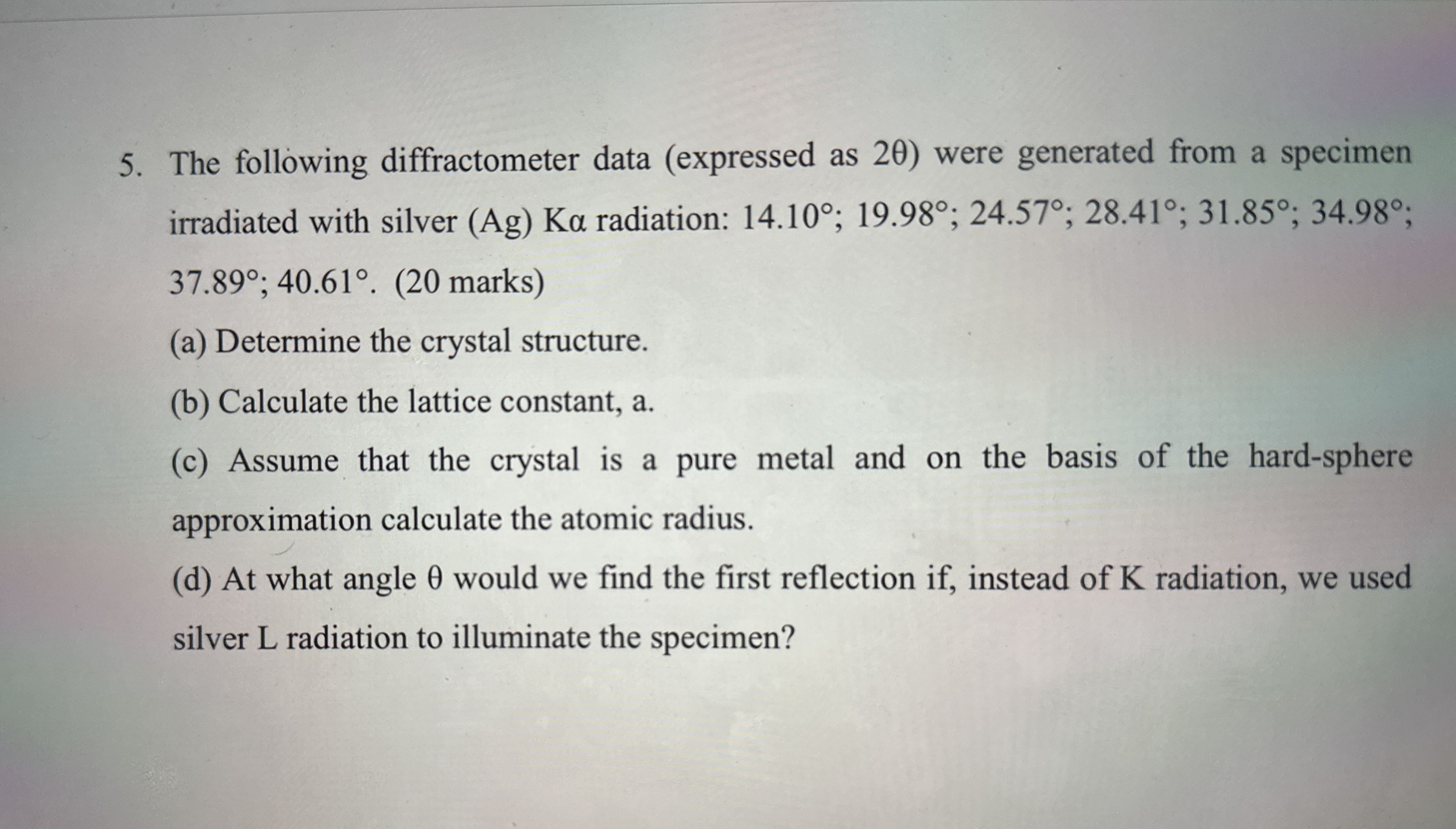 Solved The following diffractometer data (expressed as 2θ