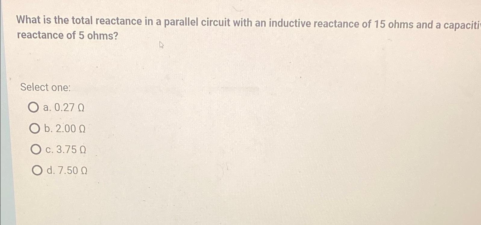 Solved What is the total reactance in a parallel circuit | Chegg.com