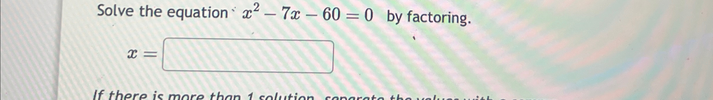 x 2 7x 60 0 solve by factoring