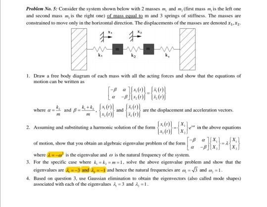 Solved Problem No. 5: Consider the system shown below with 2 | Chegg.com