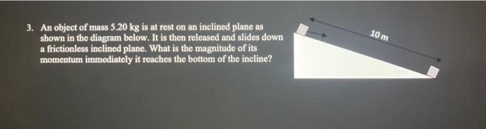 Solved An Object Of Mass M 25 Kg Slides From Rest A Or Cheggcom