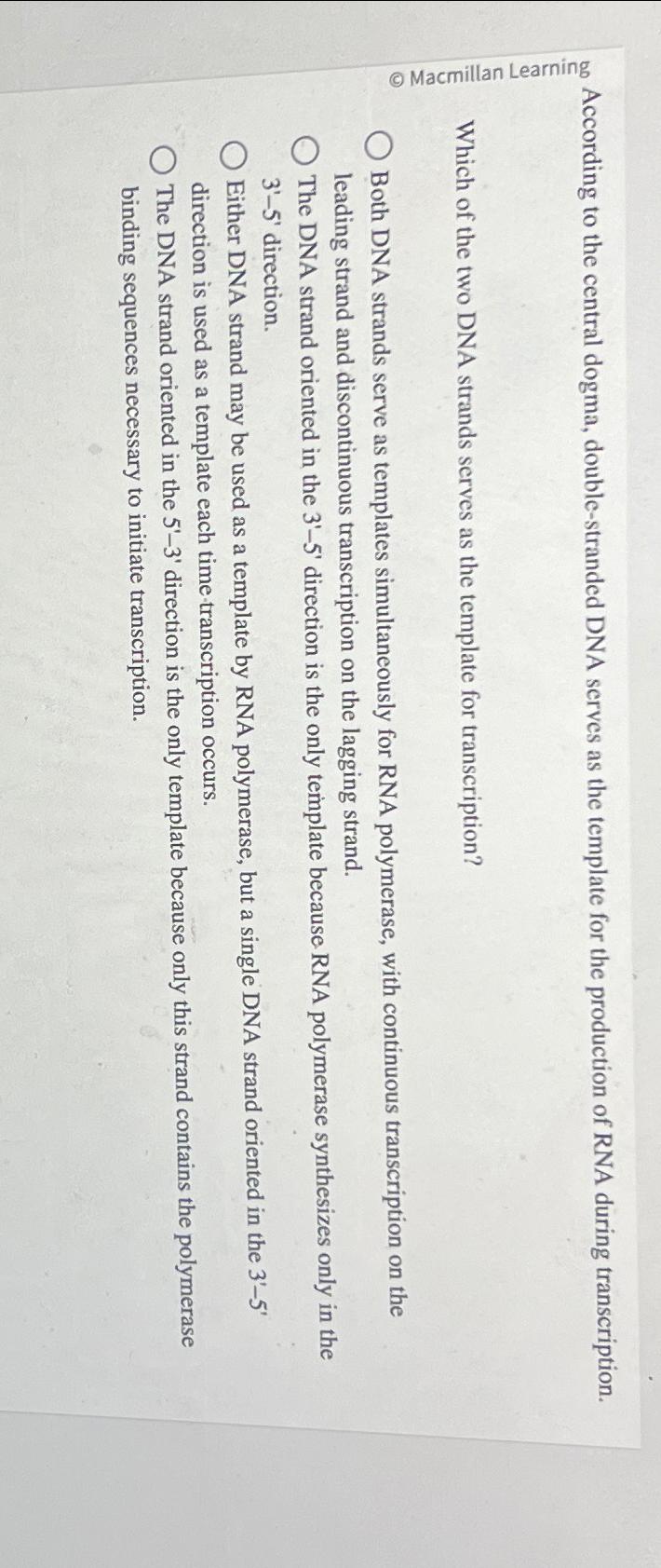 Solved According to the central dogma, doublestranded DNA