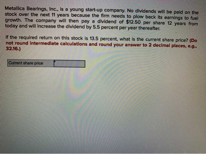 Solved Metallica Bearings, Inc., is a young startup