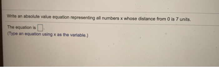 Solved Write an absolute value equation representing all | Chegg.com