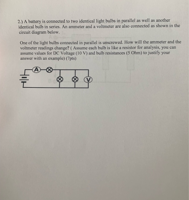 Solved 2.) A battery is connected to two identical light