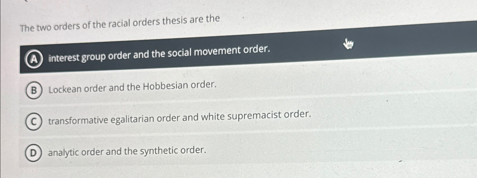 The two orders of the racial orders thesis are the(A) | Chegg.com