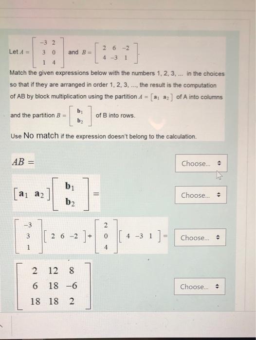 Solved -32 26 -2 Let A = 30 and B= 4-3 1 4 Match the given | Chegg.com