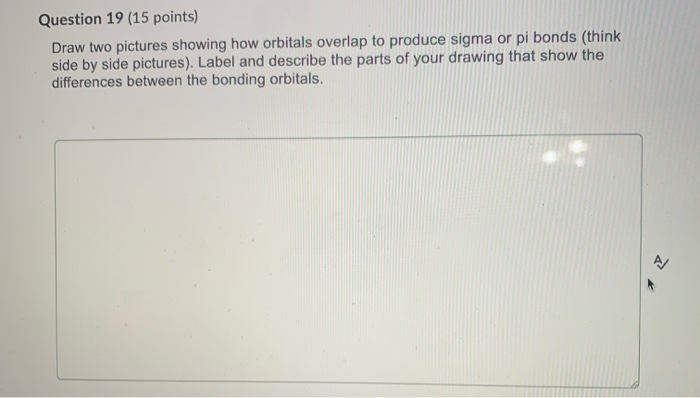 Solved draw two pictures showing how orbitals overlap to | Chegg.com