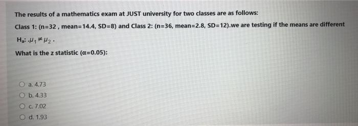 Solved The results of a mathematics exam at JUST university | Chegg.com
