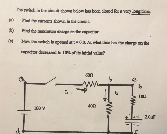 Solved The switch in the circuit shown below has been closed | Chegg.com