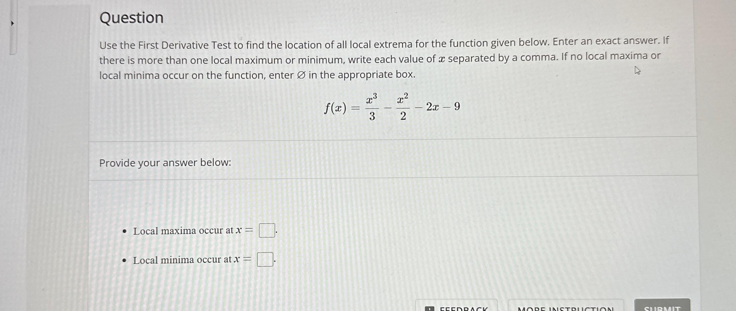 Solved QuestionUse the First Derivative Test to find the | Chegg.com