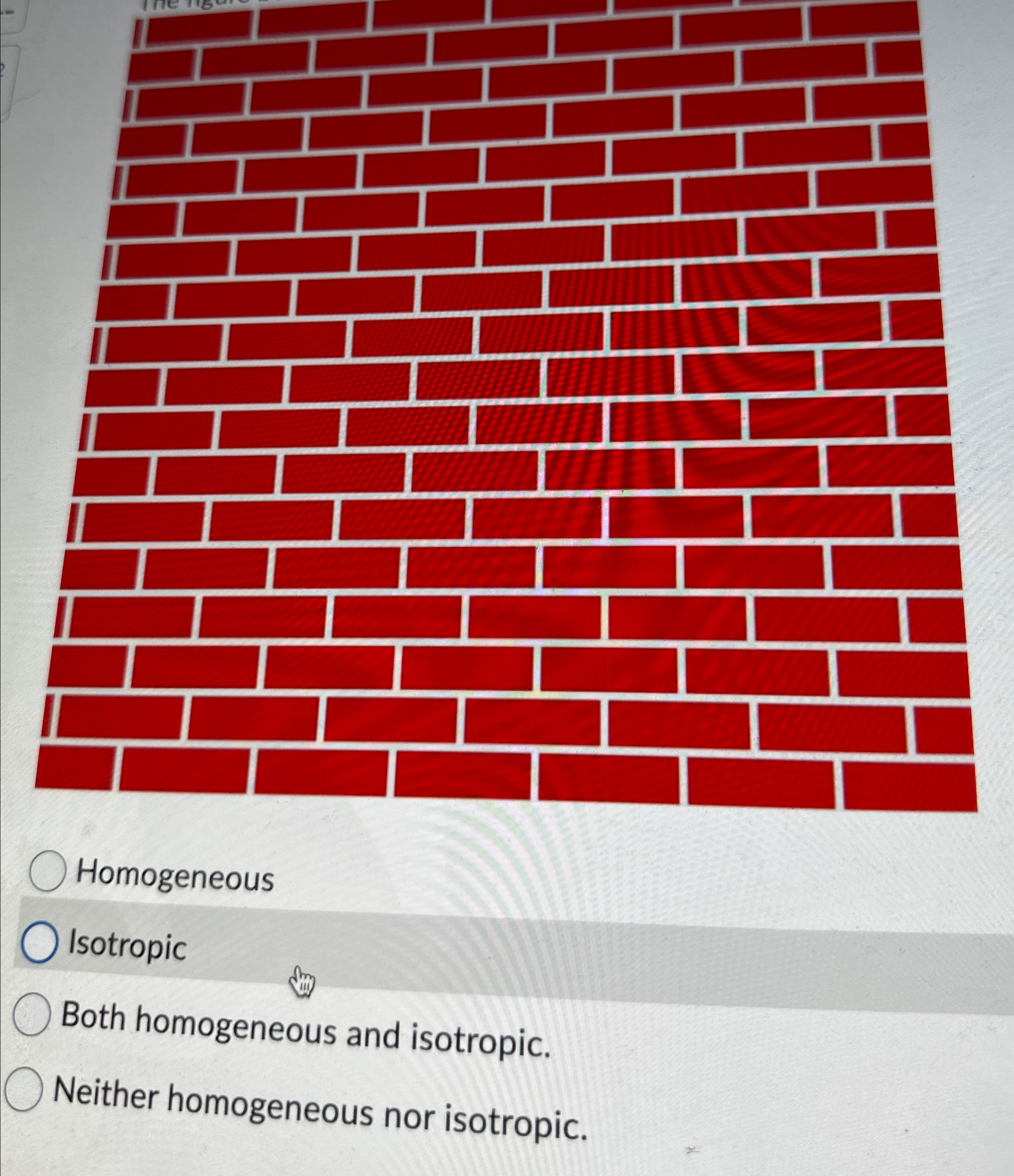 Solved HomogeneousIsotropicBoth Homogeneous And | Chegg.com