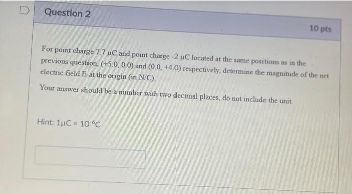 Solved For point charge 7.7 μC and point charge −2μC located | Chegg.com