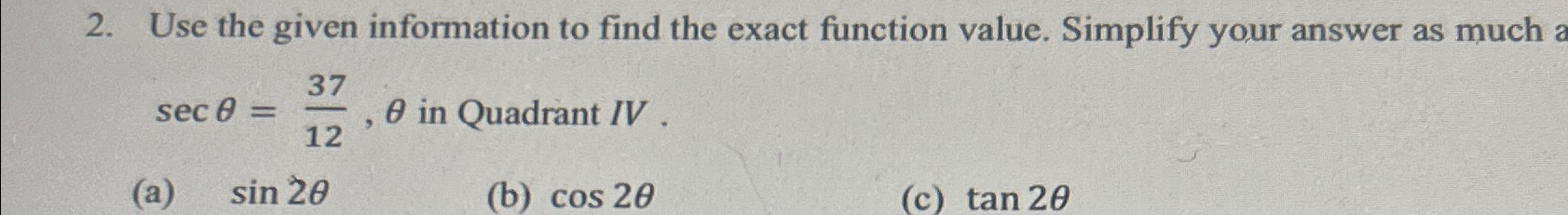 Solved Use the given information to find the exact function | Chegg.com