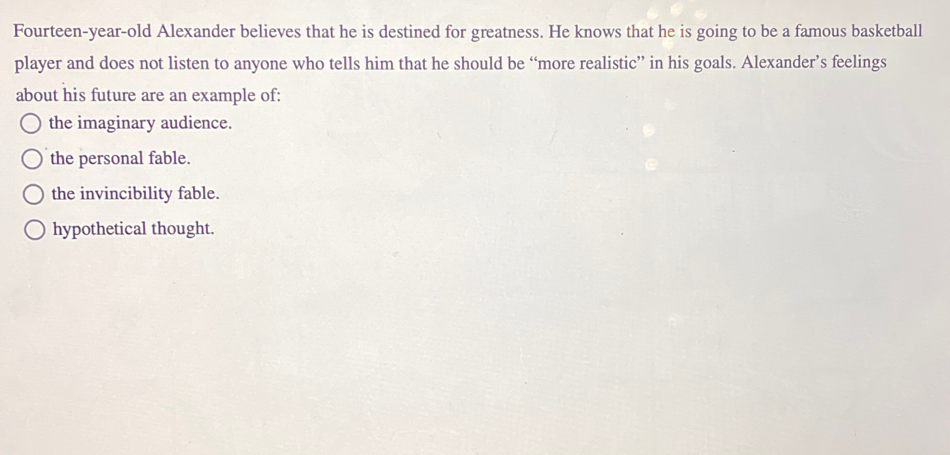 Solved Fourteen-year-old Alexander believes that he is | Chegg.com
