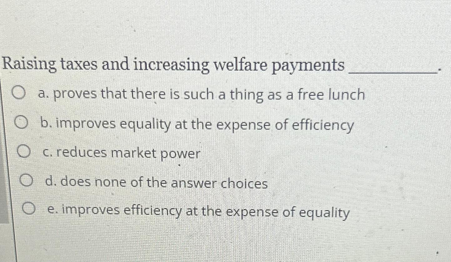Solved Raising taxes and increasing welfare paymentsa. | Chegg.com