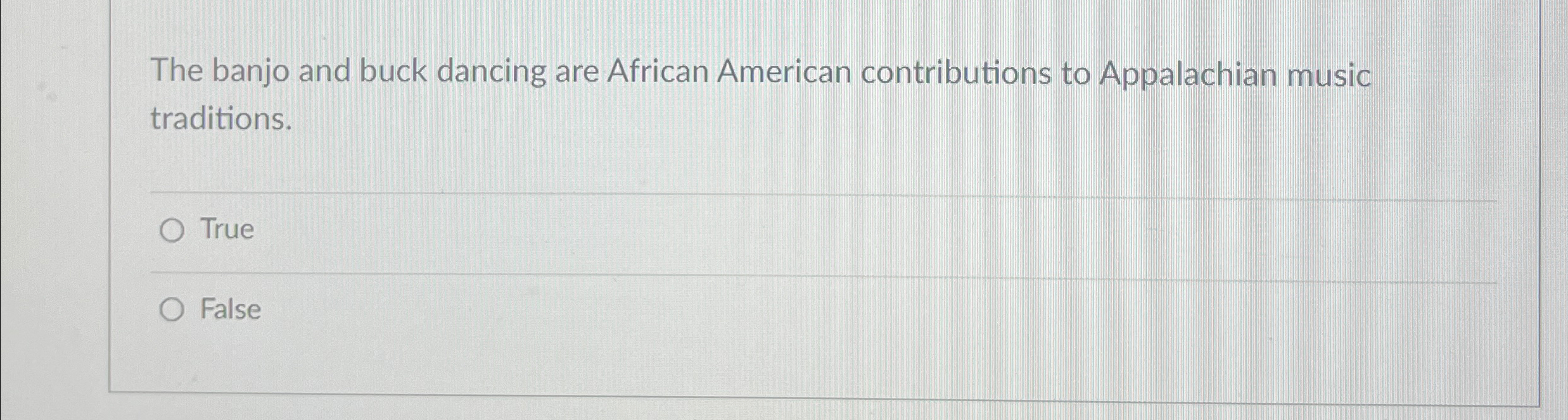 Solved The banjo and buck dancing are African American | Chegg.com