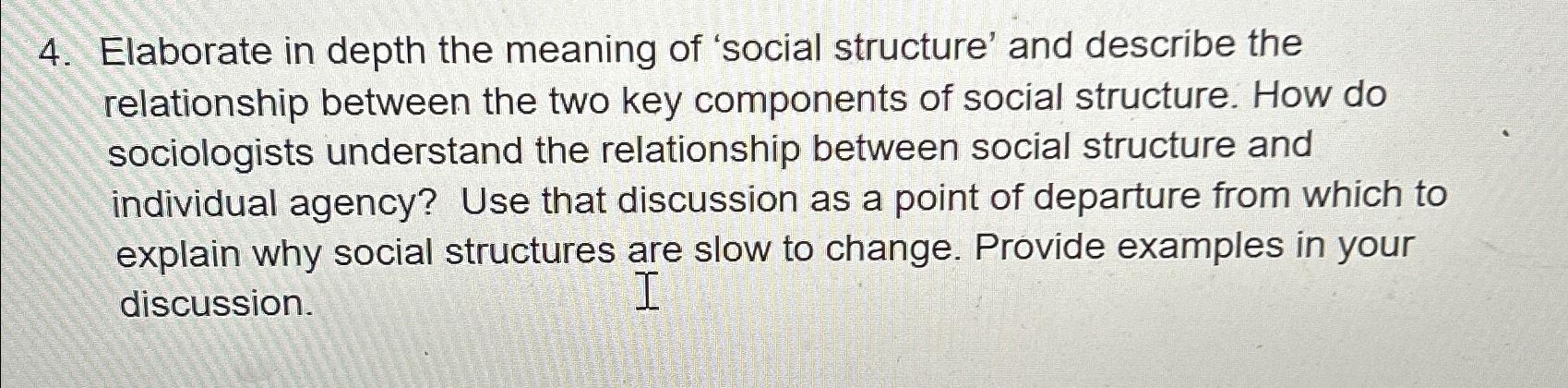 solved-elaborate-in-depth-the-meaning-of-social-structure-chegg