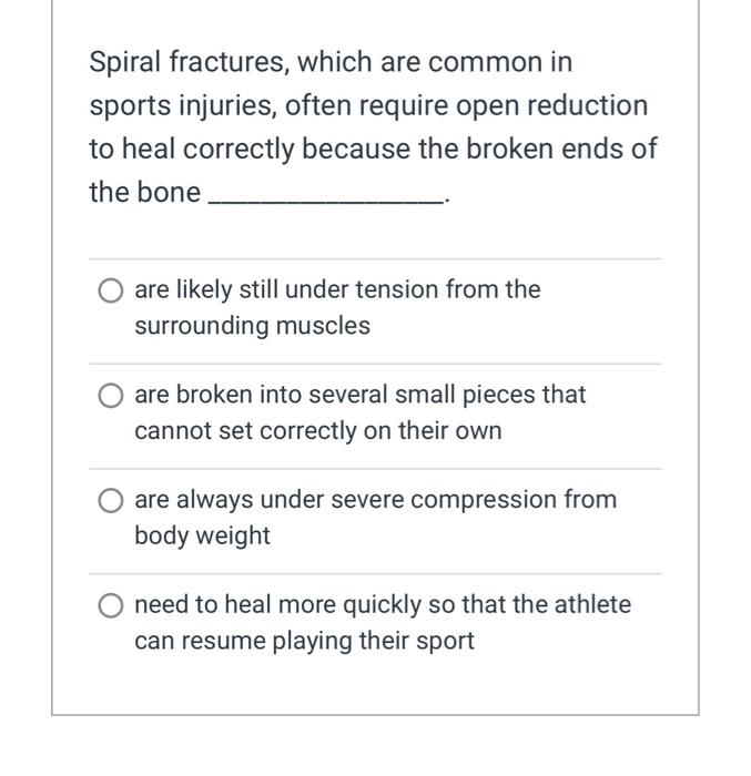 Solved Spiral fractures, which are common in sports