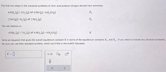Solved The first two steps in the industrial synthesis of | Chegg.com