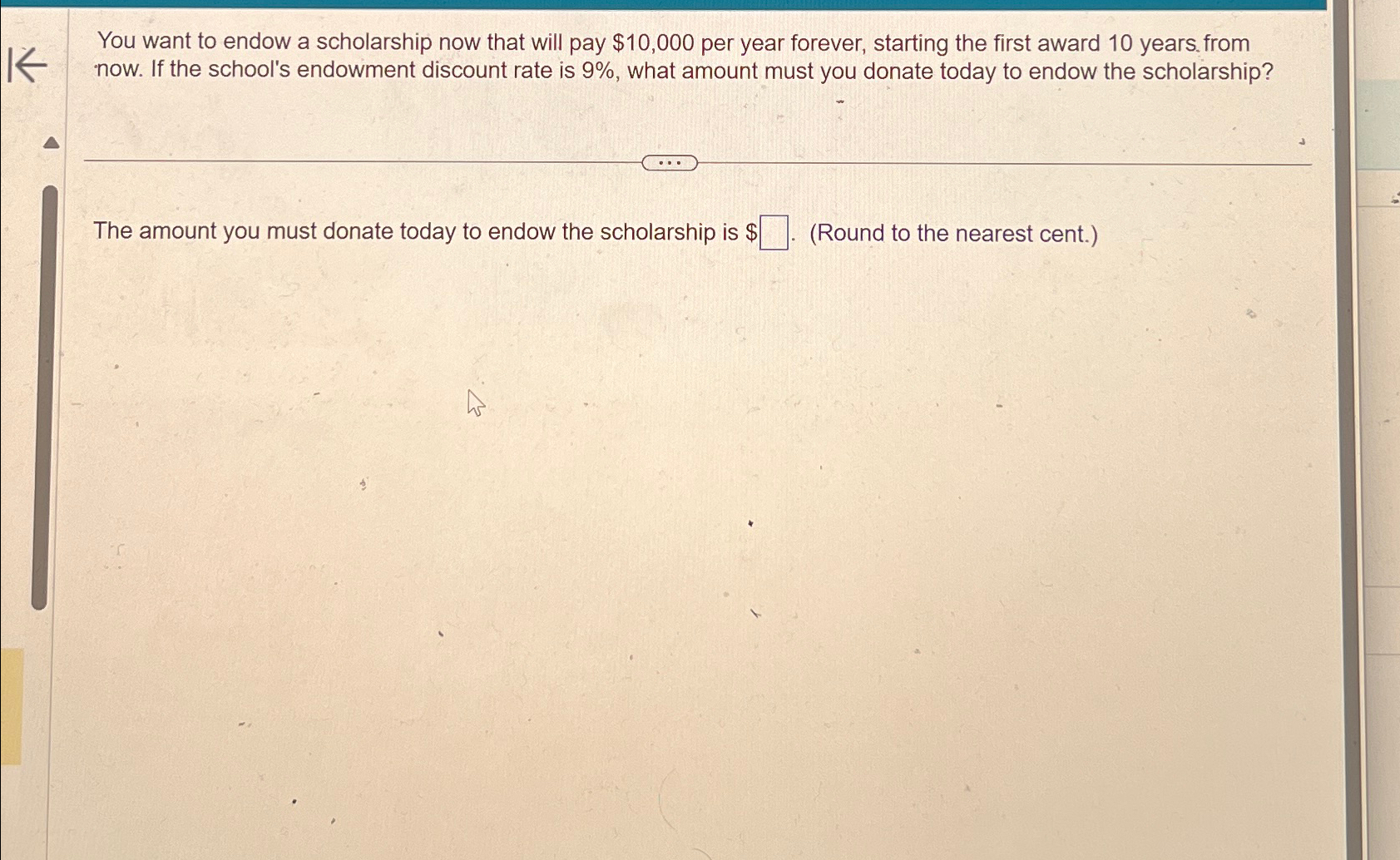 You want to endow a scholarship now that will pay