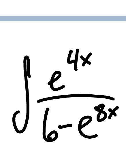 Solved ∫﻿﻿e4x6-e8xSolve usung the table of intergrals | Chegg.com