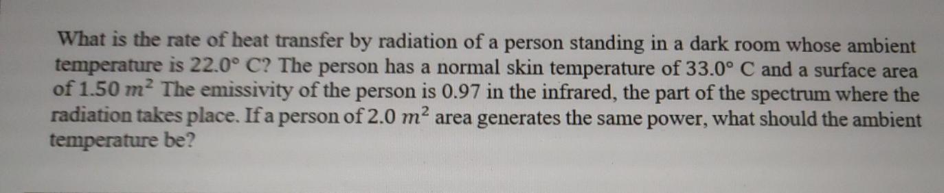 Solved What is the rate of heat transfer by radiation of a | Chegg.com