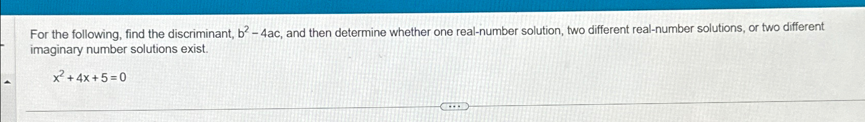 Solved For The Following, Find The Discriminant, B2-4ac, | Chegg.com