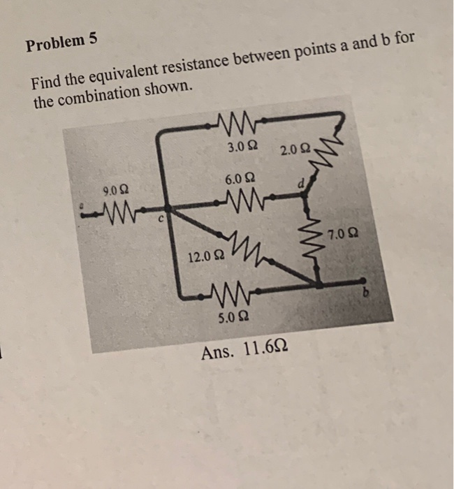 Solved Problem 5 Find The Equivalent Resistance Between | Chegg.com