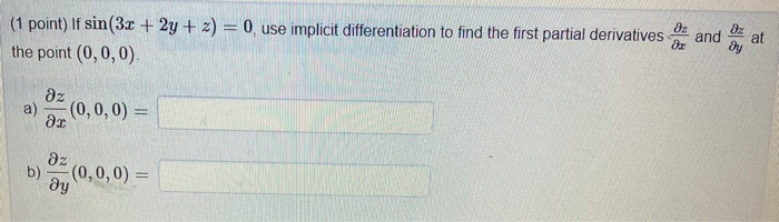 Solved (1 point) Use implicit differentiation to find the | Chegg.com