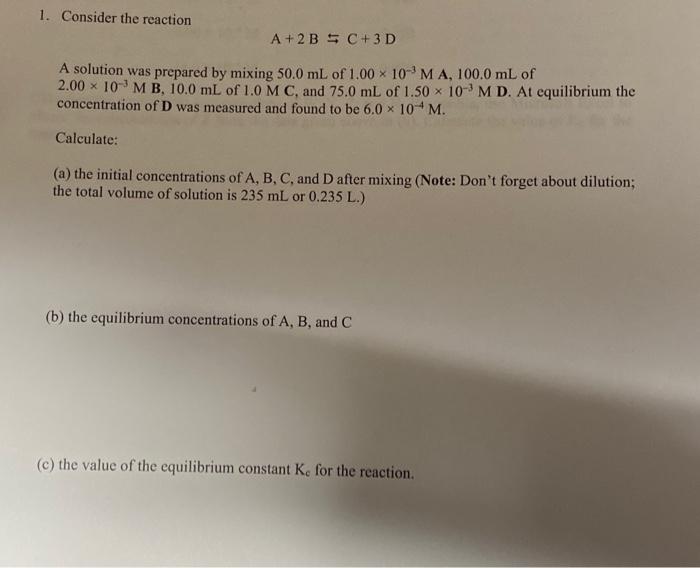Solved 1. Consider the reaction A+2B 5 C+3D A solution was | Chegg.com