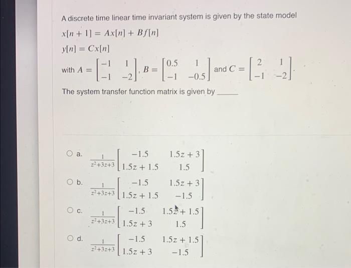 Solved A discrete time linear time invariant system is given | Chegg.com