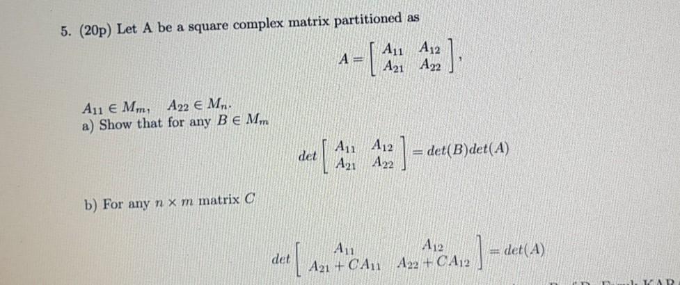 Solved 5. (20p) Let A be a square complex matrix partitioned | Chegg.com