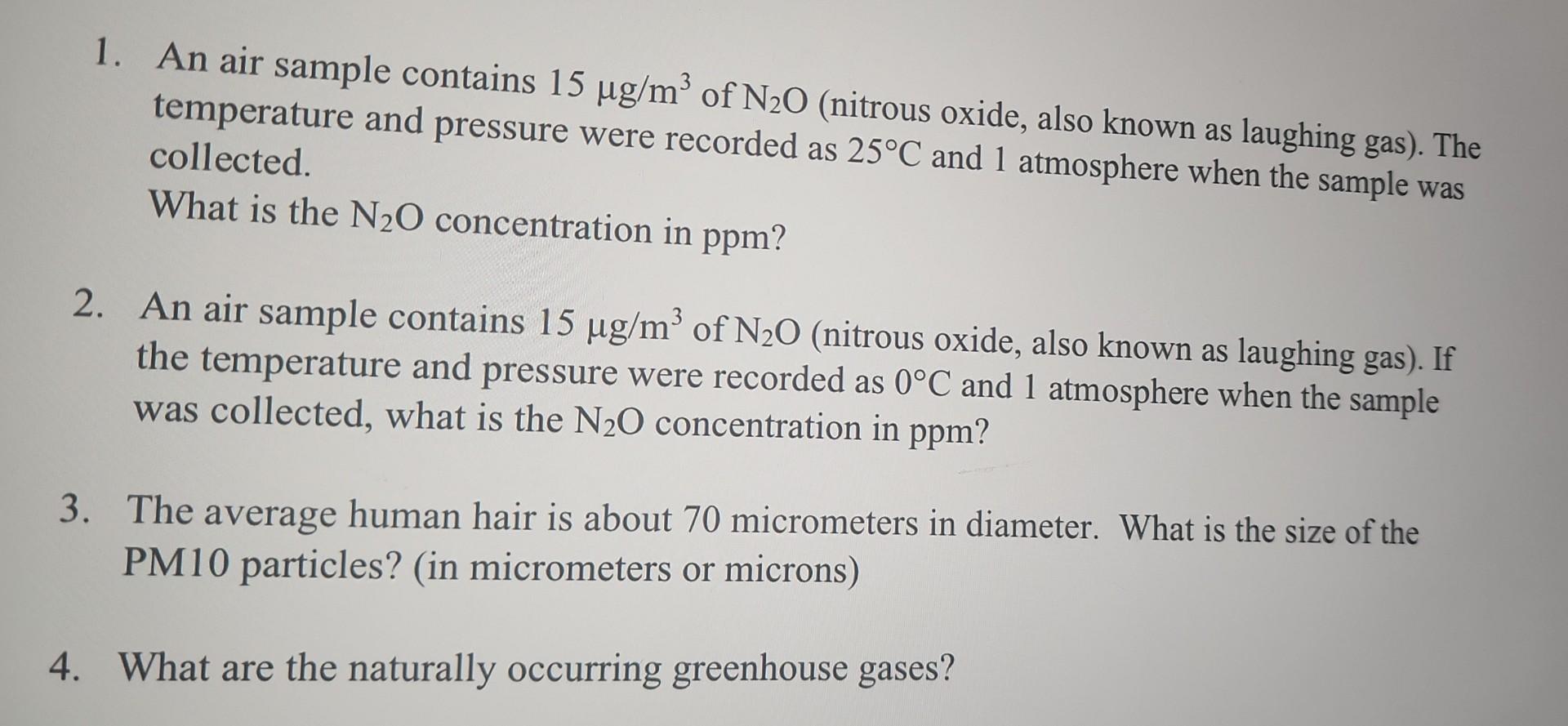 Solved 1. An air sample contains 15μg/m3 of N2O (nitrous