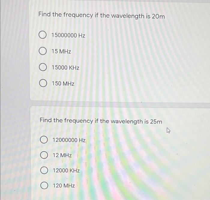 Solved Find the frequency if the wavelength is 20m O | Chegg.com