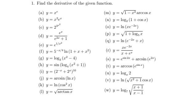 1. Find the derivative of the given function. (a) \( y=x^{e} \) (m) \( y=\sqrt{1-x^{2}} \arccos x \) (b) \( y=x^{2} e^{x} \)