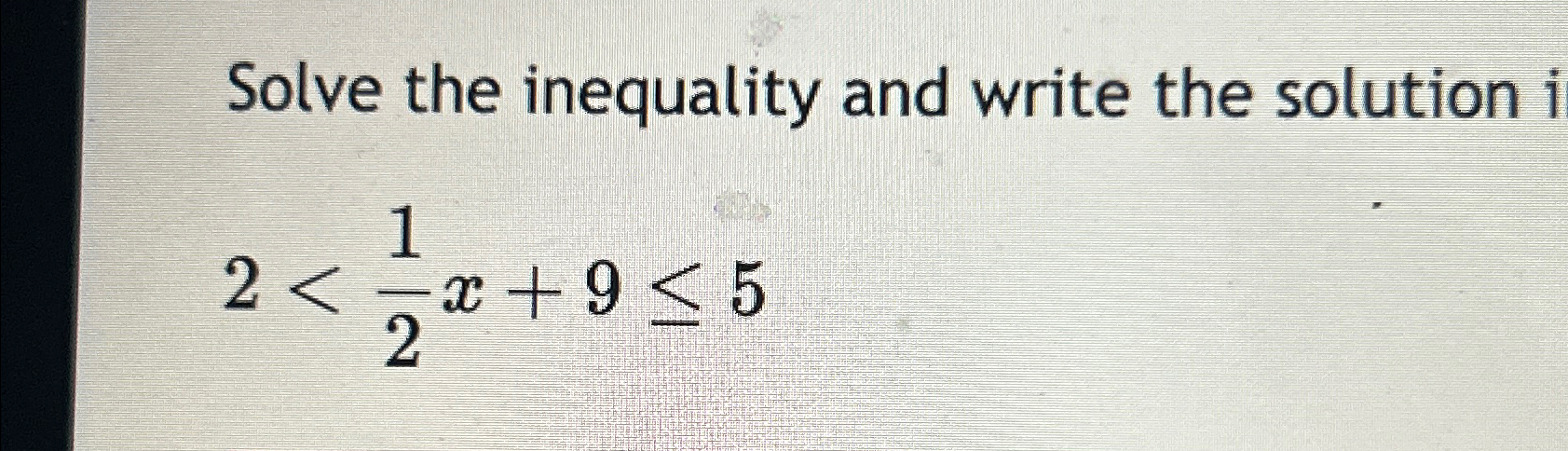 Solved Solve the inequality and write the solution2
