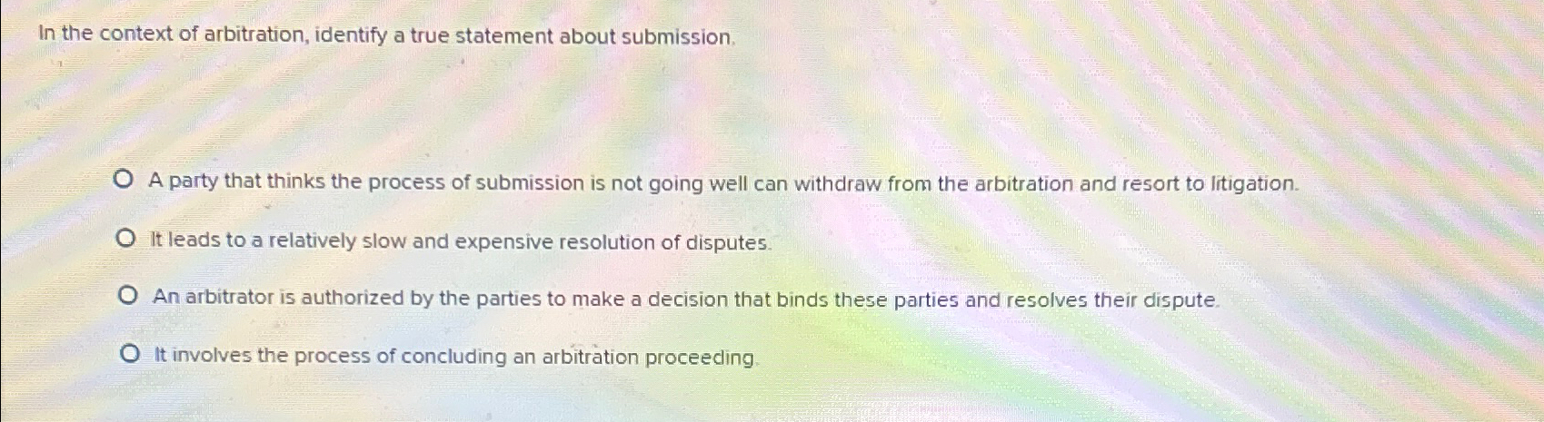 Solved In the context of arbitration, identify a true | Chegg.com