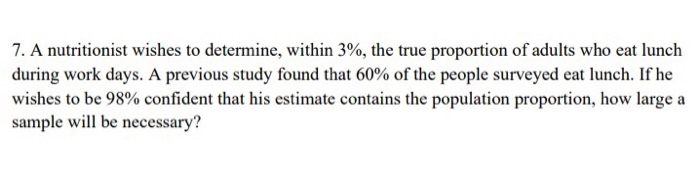 Solved 7. A Nutritionist Wishes To Determine, Within 3%, The | Chegg.com