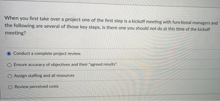 Solved When you first take over a project one of the first | Chegg.com