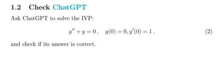 Solved 1.2 Check ChatGPT Ask ChatGPT to solve the IVP: | Chegg.com