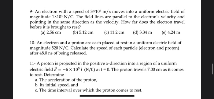 Solved 9. An electron with a speed of 3x106 m/s moves into a | Chegg.com