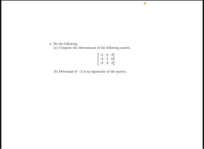 Solved 4. Do The Following. (a) Compute The Determinant Of | Chegg.com