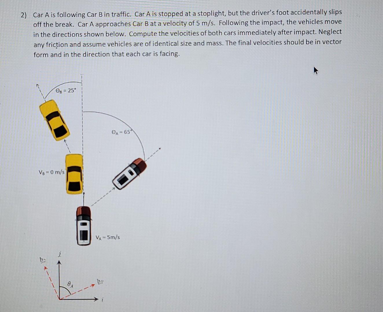 Solved 2) Car A Is Following Car B In Traffic. Car A Is | Chegg.com