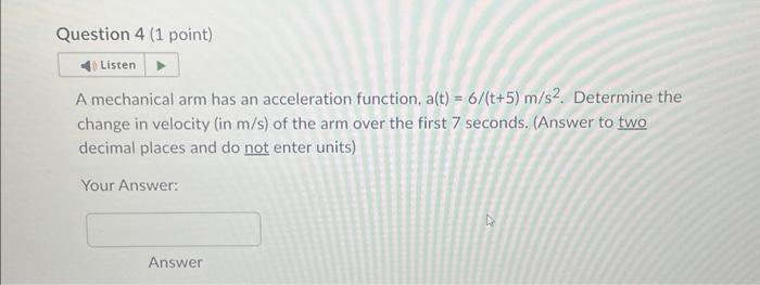 Solved A mechanical arm has an acceleration function, | Chegg.com