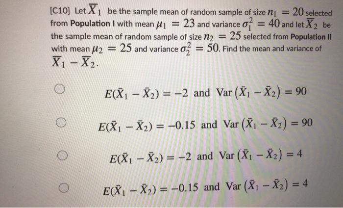 Solved [C10] Let X be the sample mean of random sample of | Chegg.com