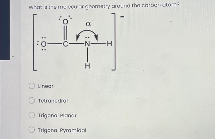 Solved What Is The Molecular Geometry Around The Carbon | Chegg.com