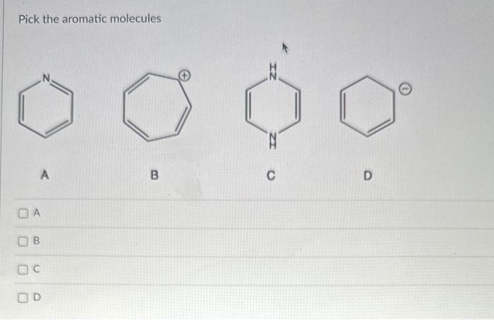 Solved Pick The Aromatic Molecules A B A B | Chegg.com